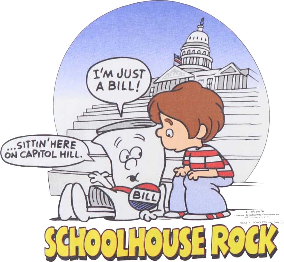 I’m Just a Bill